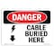 Signmission Safety Sign, OSHA Danger, 7" Height, Cable Buried Here, Landscape OS-DS-D-710-L-1051 - alternate 1
